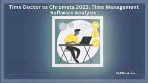 Time Doctor vs Chrometa 2023: Time Management Software Analysis Featured Image